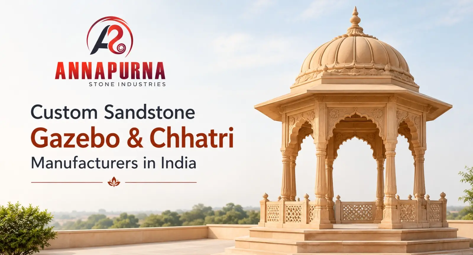 Custom Sandstone Gazebo & Chhatri Manufacturers in India